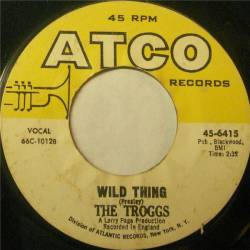 The Troggs : Wild Thing (Single)
